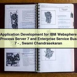 Application Development IBM Websphere Process Server 7 Enterprise Bus 7-SWAMI Chandrasekaran Service Repair Workshop Manual PDF