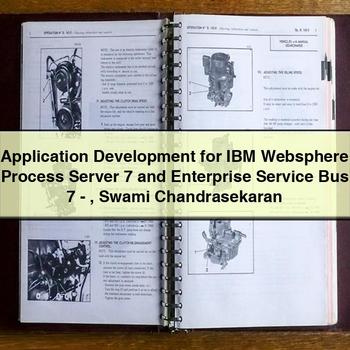 Application Development IBM Websphere Process Server 7 Enterprise Bus 7-SWAMI Chandrasekaran Service Repair Workshop Manual PDF