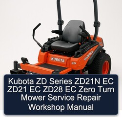 Kubota ZD Series ZD21N EC ZD21 ZD28 Zero Turn Mower Service Repair Workshop Manual PDF
