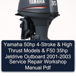 2001-2003 Yamaha 50HP 4-stroke High Thrust Models F50 35HP Jetdrive Outboard Service Repair Workshop Manual PDF
