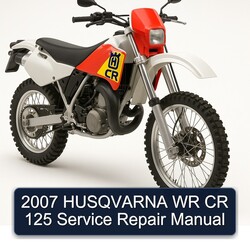 2007 Husqvarna CR Models WR 125 Service Repair Workshop Manual PDF