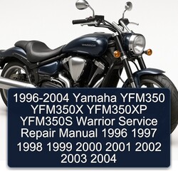 1996-2004 Yamaha Warrior YFM350 YFM350X YFM350XP YFM350S Service Repair Workshop Manual PDF