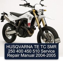 2004-2005 Husqvarna SMR Models TE TC 250 400 450 510 Service Repair Workshop Manual PDF