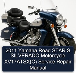 2011 Yamaha XV Models Road Star S Silverado Motorcycle Xv17atsx(c) Service Repair Workshop Manual PDF