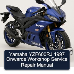1997 Yamaha YZF Models YZF600RJ Onwards Service Repair Workshop Manual PDF