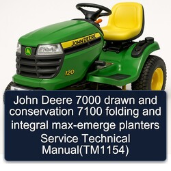 John Deere 7000 Drawn Conservation 7100 Folding Integral Max-emerge Planters (TM1154) Service Repair Workshop Manual PDF
