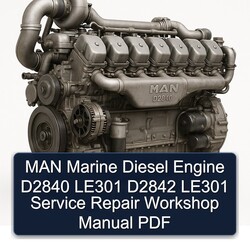 MAN Marine Diesel Engine D2840 LE301 D2842 Service Repair Workshop Manual PDF