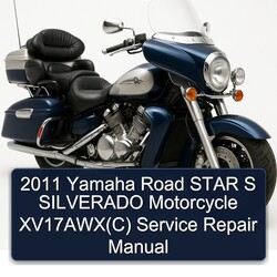 2011 Yamaha XV Models Road Star S Silverado Motorcycle Xv17awx(c) Service Repair Workshop Manual PDF