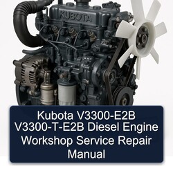 Kubota V3300-E2B V3300-t-e2b Diesel Engine Service Repair Workshop Manual PDF