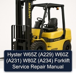Hyster W65Z (A229) W60Z (A231) W80Z (A234) Forklift Service Repair Workshop Manual PDF