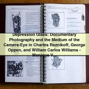 Depression Glass: Documentary Photography and the Medium of the Camera-Eye in Charles Reznikoff, George Oppen, and William Carlos Williams - PDF