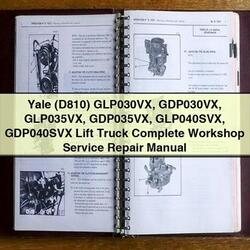 Yale (D810) GLP030VX GDP030VX GLP035VX GDP035VX GLP040SVX GDP040SVX Lift Truck Service Repair Workshop Manual PDF