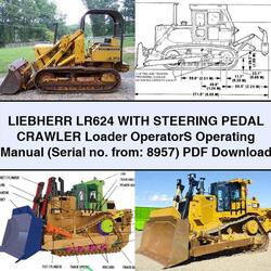 Liebherr LR624 Steering Pedal Crawler Loader Operators Operating (serial No. From: 8957) Service Repair Workshop Manual PDF