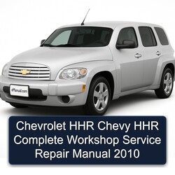 2010 Chevrolet Chevy HHR Service Repair Workshop Manual PDF