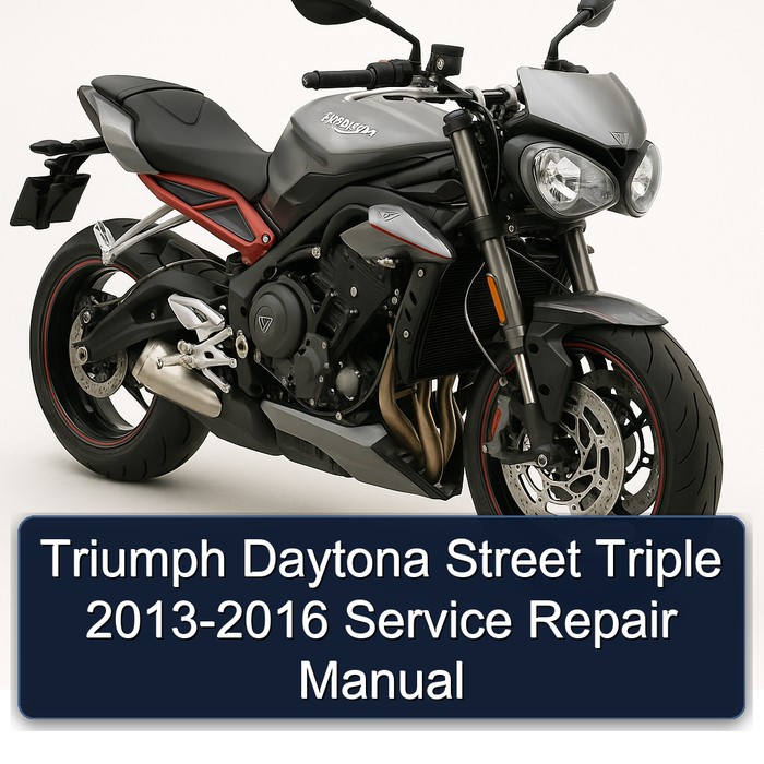 2013-2016 Triumph Street Triple Daytona Service Repair Workshop Manual PDF