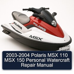 2003-2004 Polaris MSX 110 150 Personal Watercraft Service Repair Workshop Manual PDF