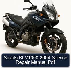 2004 Suzuki KLV1000 Service Repair Workshop Manual PDF