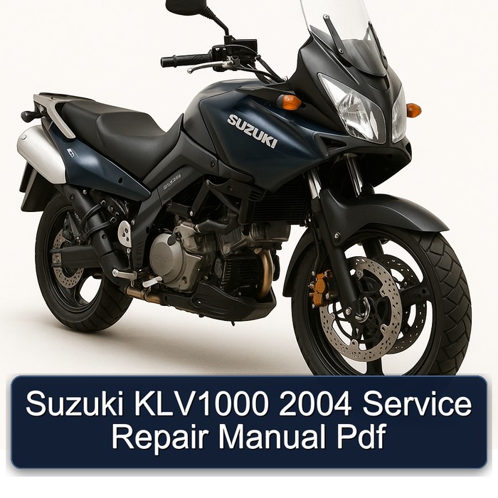2004 Suzuki KLV1000 Service Repair Workshop Manual PDF