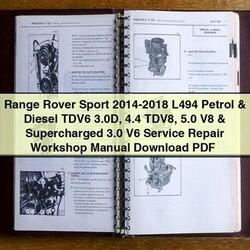 2014-2018 MAN Range Rover Sport - L494 Petrol Diesel TDV6 3.0d 4.4 TDV8 5.0 V8 Supercharged 3.0 V6 Service Repair Workshop Manual PDF