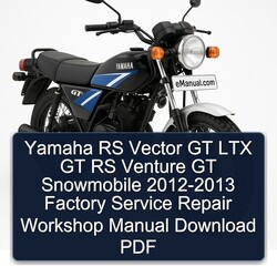 2012-2013 Yamaha RS Vector GT LTX Venture Snowmobile Service Repair Workshop Manual PDF