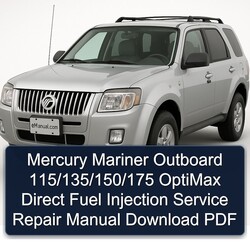Mercury Mariner Outboard 115/135/150/175 Optimax Direct Fuel Injection Service Repair Workshop Manual PDF