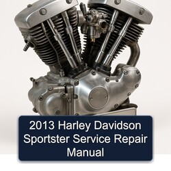 2013 Harley Davidson Sportster Service Repair Manual 