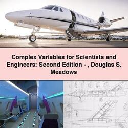 Complex Variables for Scientists and Engineers: Second Edition-Douglas S. Meadows