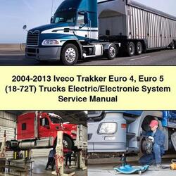 2004-2013 Iveco Trakker Euro 4 5 (18-72T) Trucks Electric/electronic System Service Repair Workshop Manual PDF