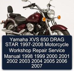 1997-2008 Yamaha XVS Models 650 Drag Star - Motorcycle Service Repair Workshop Manual PDF