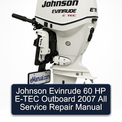 2007 Johnson Evinrude 60 HP E-TEC Outboard All Service Repair Workshop Manual PDF