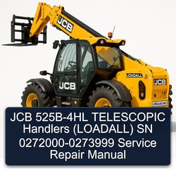 JCB 525B-4HL Telescopic Handlers (LOADALL) SN 0272000-0273999 Service Repair Workshop Manual PDF