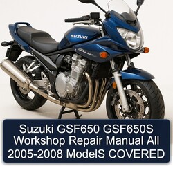 2005-2008 Suzuki GSF Bandit Series GSF650 GSF650S All - Models Covered Service Repair Workshop Manual PDF