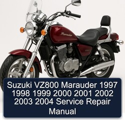 1997-2004 Suzuki Marauder Models VZ800 Service Repair Workshop Manual PDF