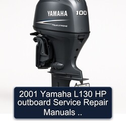 2001 Yamaha L130 HP Outboard Manuals Service Repair Workshop Manual PDF