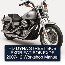 2007-2012 Harley Davidson Super Glide HD Dyna Street BOB Fxdb FAT Fxdf Service Repair Workshop Manual PDF