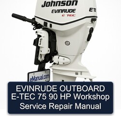 Evinrude Outboard E-TEC 75 90 HP Service Repair Workshop Manual PDF