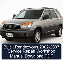 2002-2007 Buick Rendezvous Service Repair Workshop Manual PDF