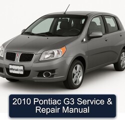 2010 Pontiac G3 Service Repair Workshop Manual PDF