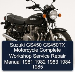 1981-1985 Suzuki GS Series GS450 GS450TX Motorcycle Service Repair Workshop Manual PDF
