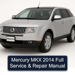 2014 Mercury MKX Service Repair Workshop Manual PDF