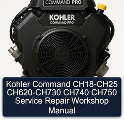 Kohler Command Pro Models CH18-CH25 CH620-CH730 CH740 CH750 Service Repair Workshop Manual PDF