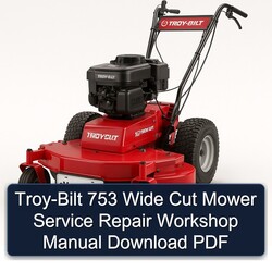 TROY-BILT 753 Wide Cut Mower Service Repair Workshop Manual PDF