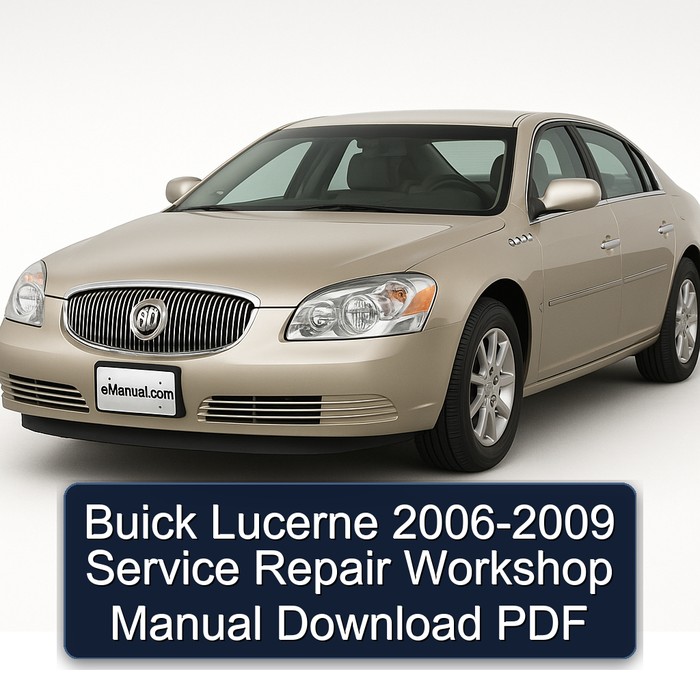2006-2009 Buick Lucerne Service Repair Workshop Manual PDF