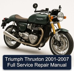 2001-2007 Triumph Thruxton Service Repair Workshop Manual PDF