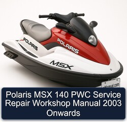 2003 Polaris MSX 140 PWC Onwards Service Repair Workshop Manual PDF