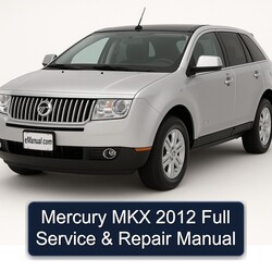 2012 Mercury MKX Service Repair Workshop Manual PDF