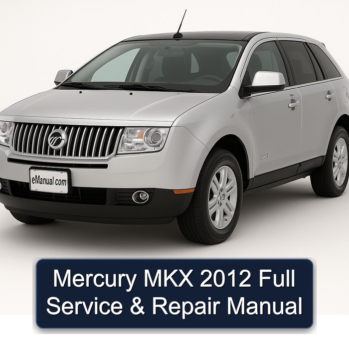 2012 Mercury MKX Service Repair Workshop Manual PDF