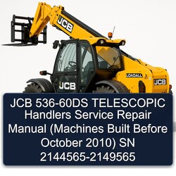 2010 JCB 536-60DS Telescopic Handlers (machines Built Before October ) SN 2144565-2149565 Service Repair Workshop Manual PDF