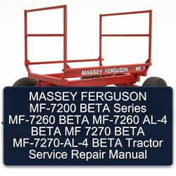 Massey Ferguson MF-7200 Beta Series MF-7260 AL-4 MF 7270 Mf-7270-al-4 Tractor Service Repair Workshop Manual PDF