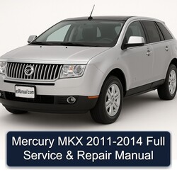2011-2014 Mercury MKX Service Repair Workshop Manual PDF